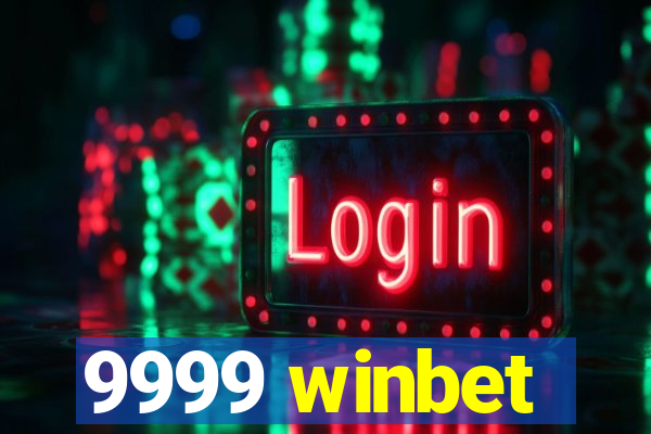 9999 winbet