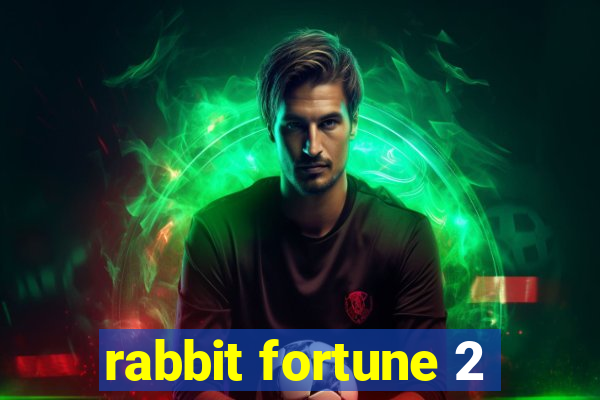 rabbit fortune 2