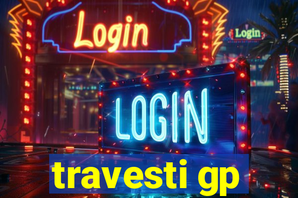 travesti gp