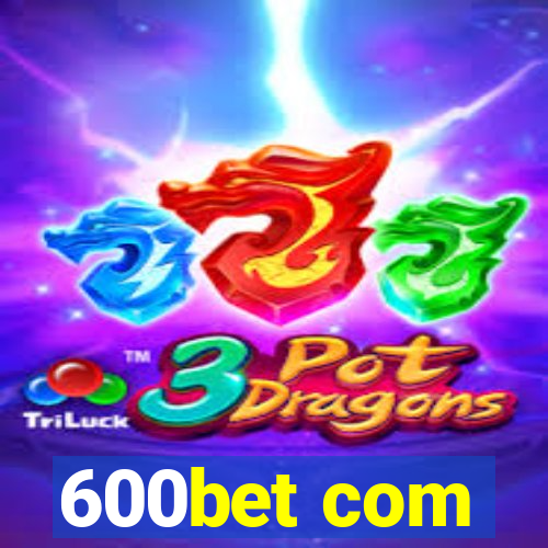 600bet com