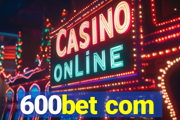 600bet com