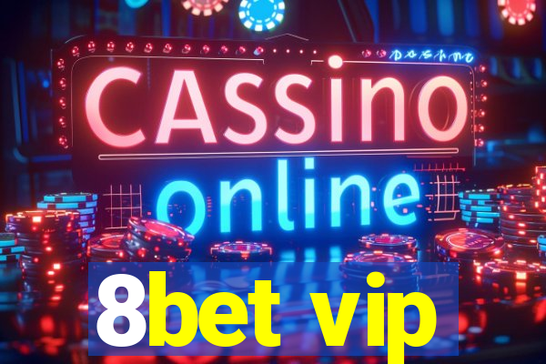 8bet vip