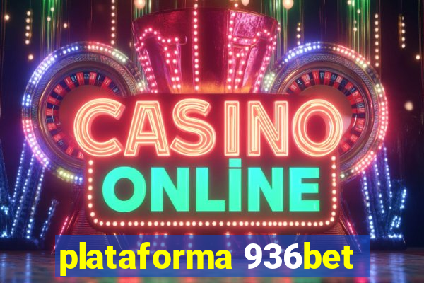 plataforma 936bet