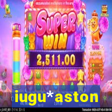 iugu*aston