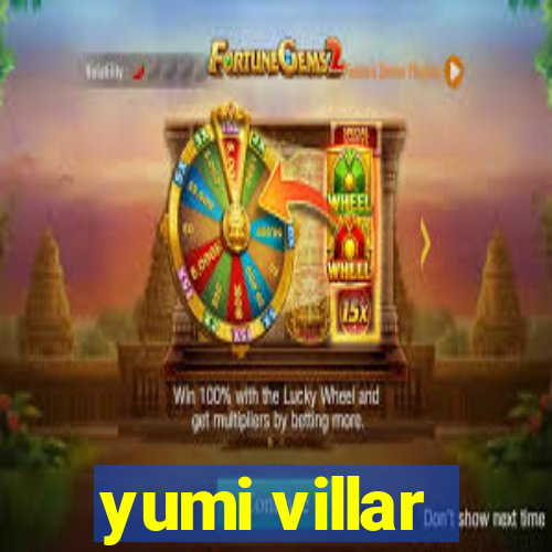 yumi villar
