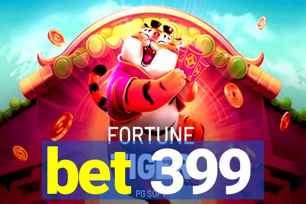 bet 399