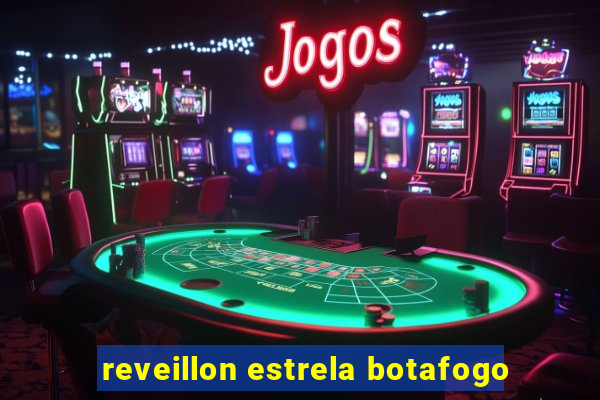 reveillon estrela botafogo