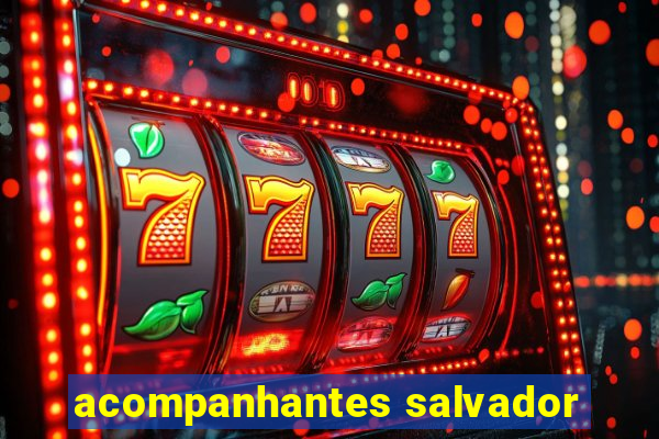 acompanhantes salvador