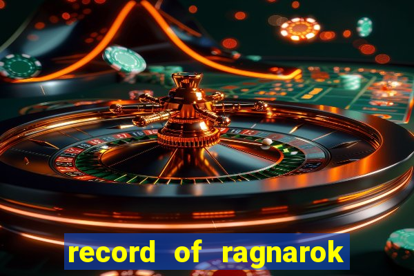 record of ragnarok 3 temporada