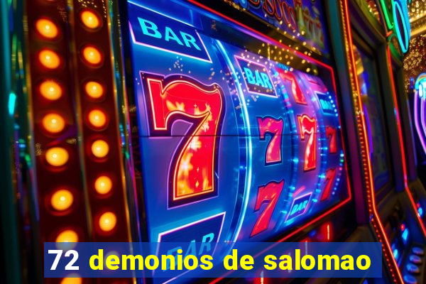 72 demonios de salomao