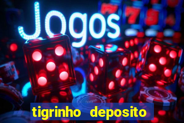 tigrinho deposito de 1 real