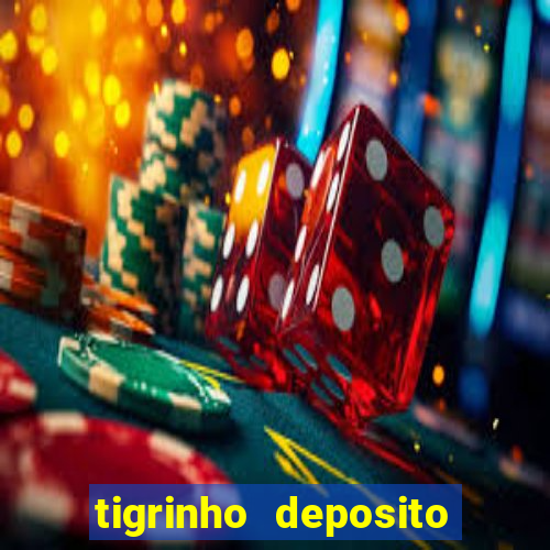 tigrinho deposito de 1 real