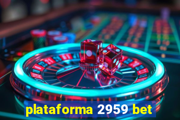 plataforma 2959 bet