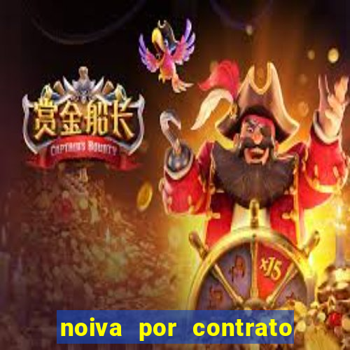 noiva por contrato filme completo dublado