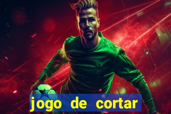 jogo de cortar frutinha para ganhar dinheiro