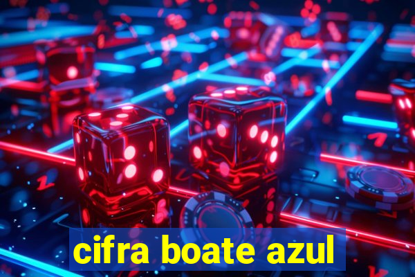 cifra boate azul