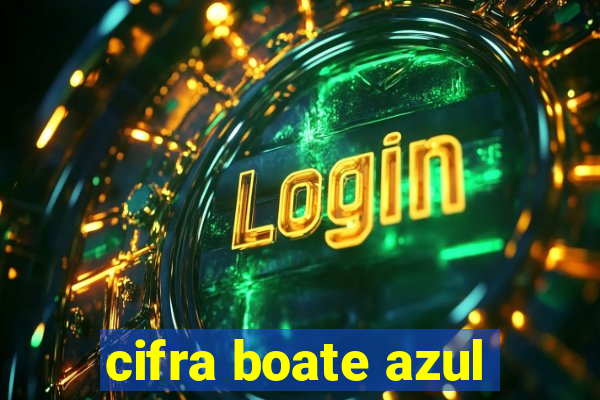 cifra boate azul