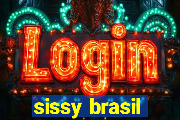 sissy brasil