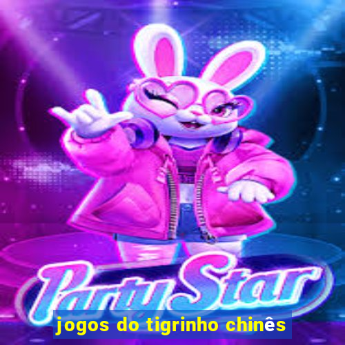 jogos do tigrinho chinês