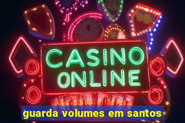 guarda volumes em santos