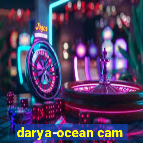 darya-ocean cam