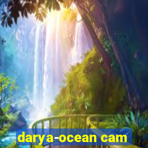 darya-ocean cam