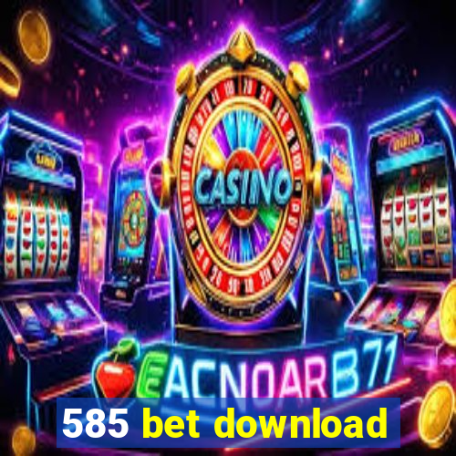 585 bet download
