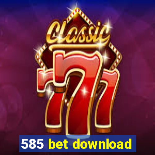 585 bet download
