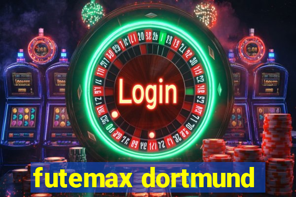 futemax dortmund