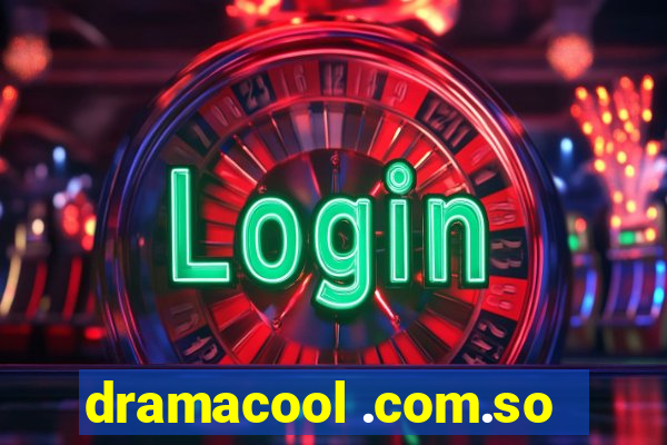 dramacool .com.so