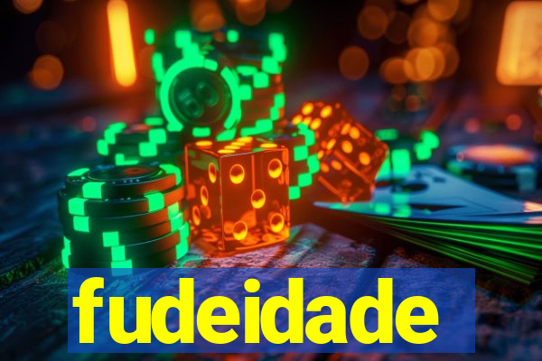 fudeidade
