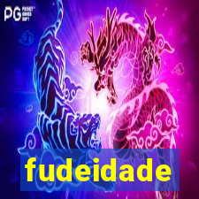 fudeidade
