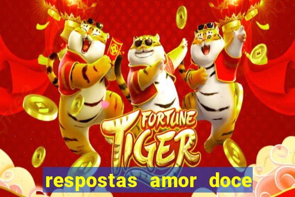 respostas amor doce ep 7