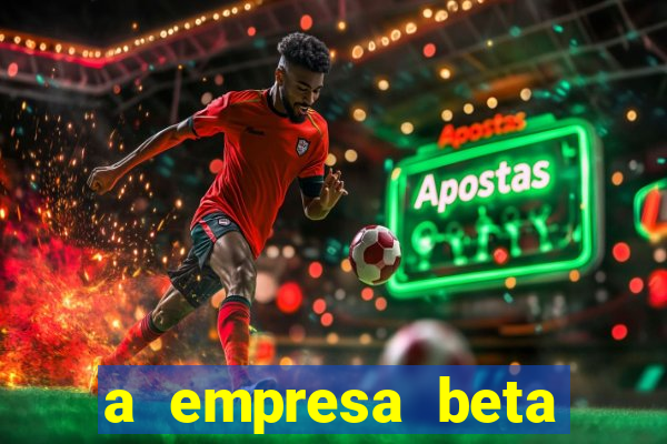 a empresa beta finalizou dezembro com 20 unidades