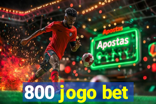 800 jogo bet