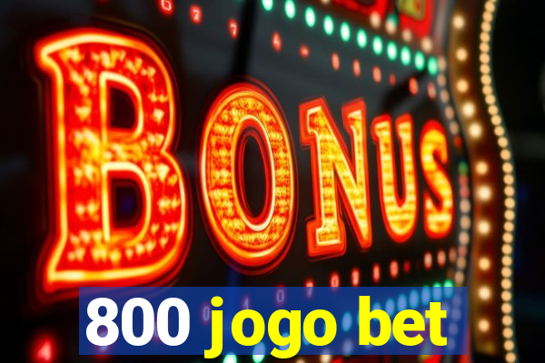 800 jogo bet