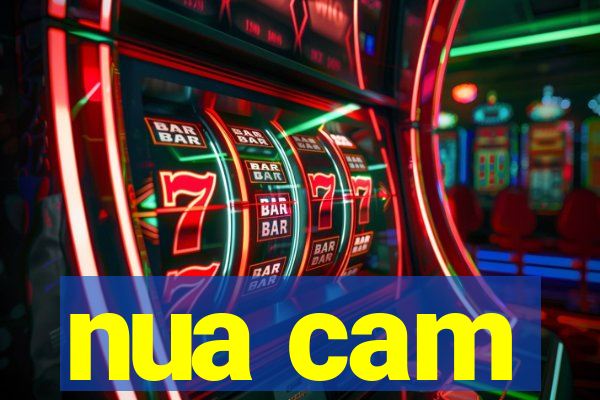 nua cam