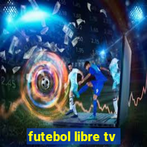 futebol libre tv