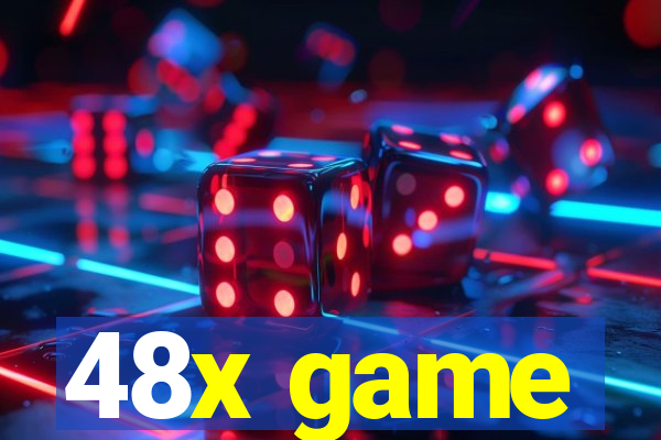 48x game