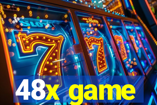 48x game