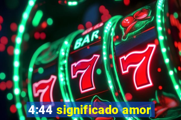 4:44 significado amor