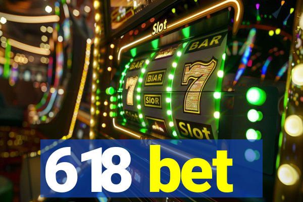 618 bet