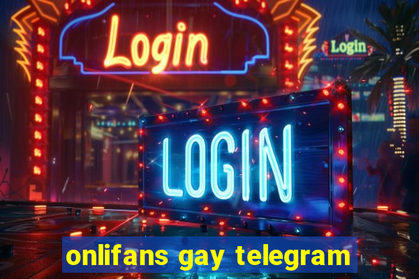onlifans gay telegram