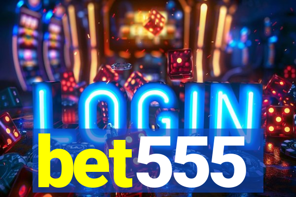 bet555