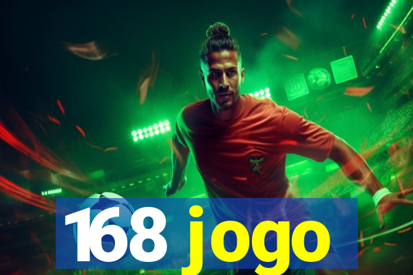 168 jogo