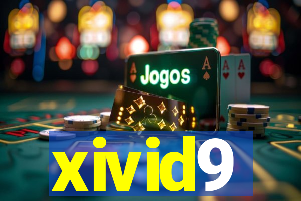 xivid9