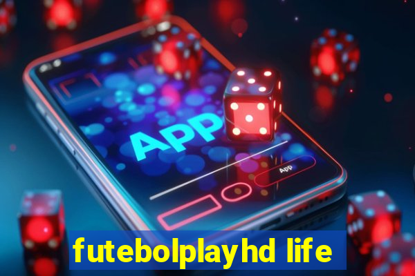 futebolplayhd life
