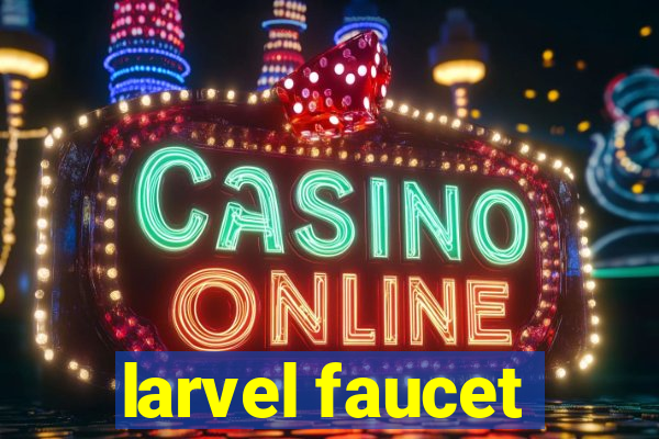 larvel faucet