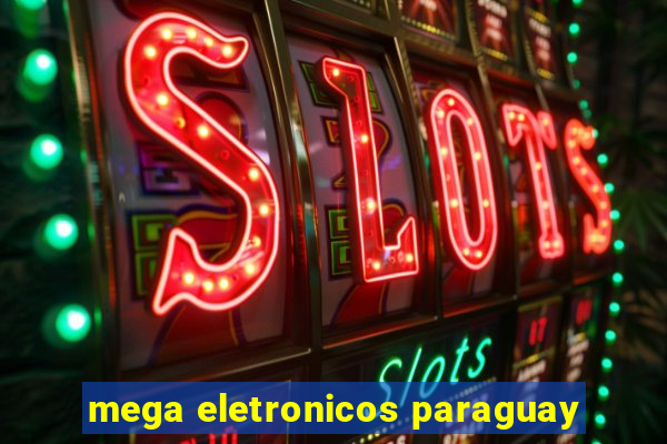 mega eletronicos paraguay