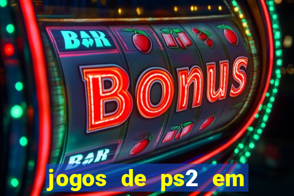 jogos de ps2 em formato iso